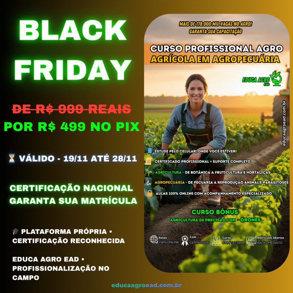 🌾 BLACK FRIDAY EDUCA AGRO EAD – A MAIOR OPORTUNIDADE DO ANO PARA SE PROFISSIONALIZAR NO AGRO